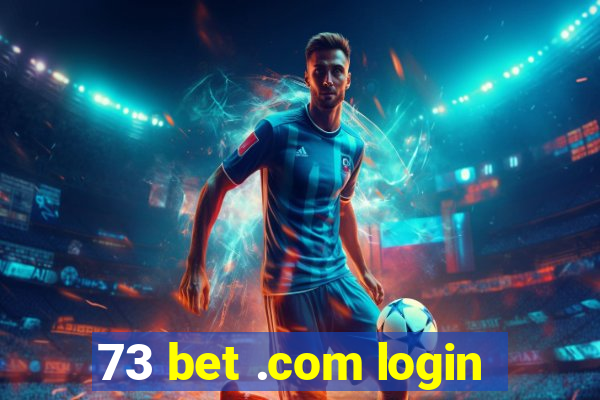 73 bet .com login